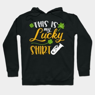 Trumpet This is My Lucky Shirt St Patrick's Day Hoodie